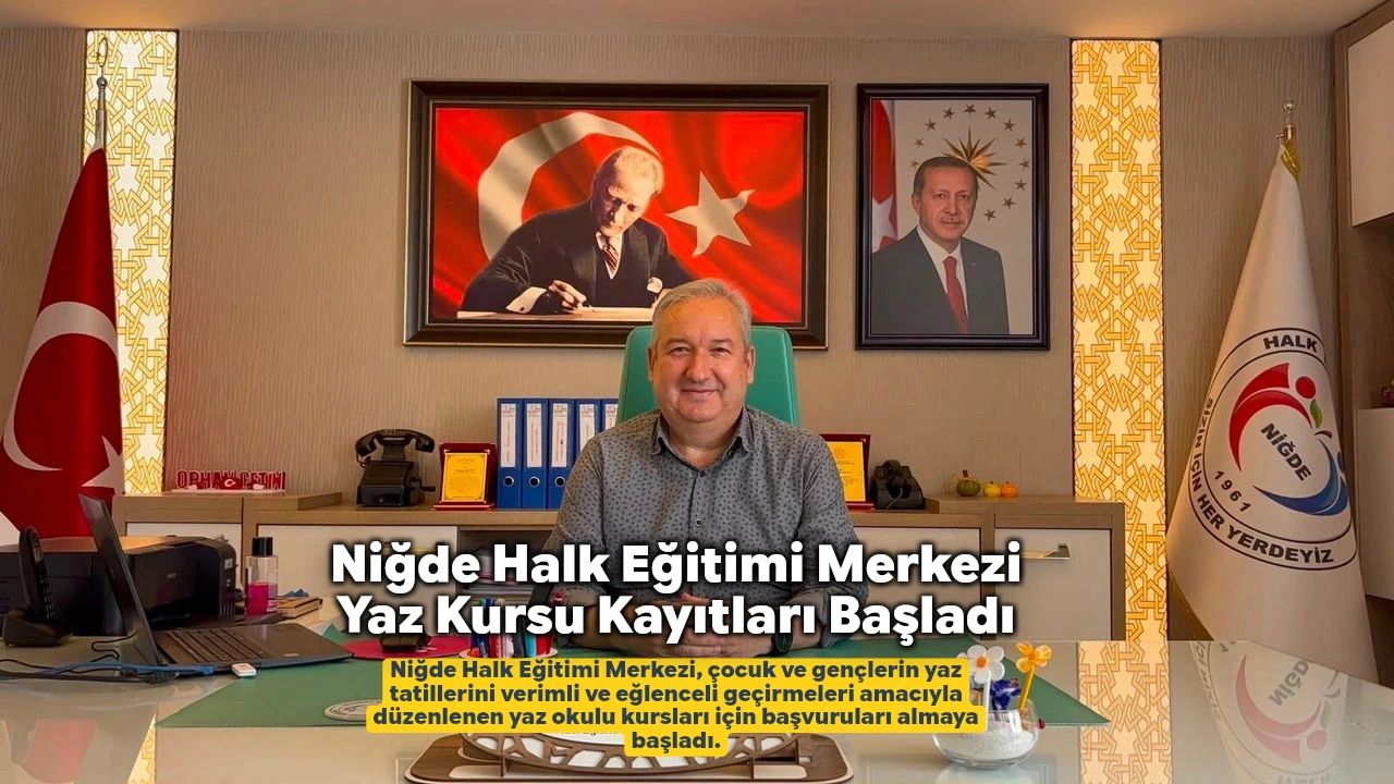 Niğde Halk Eğitimi Merkezi tarafından çocuk ve gençlerin yaz tatillerini verimli geçirmeleri amacıyla düzenlenen yaz okulu kursları için kayıt süreci başladı.